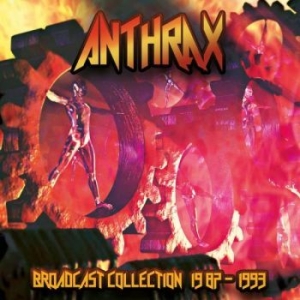 Anthrax - Braodcast Collection 87-93 in the group OTHER / -Start Box at Bengans Skivbutik AB (2645568)