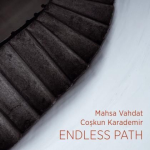 Vahdat Mahsa & Coskun Karademir - Endless Path in the group CD / Elektroniskt at Bengans Skivbutik AB (2645586)