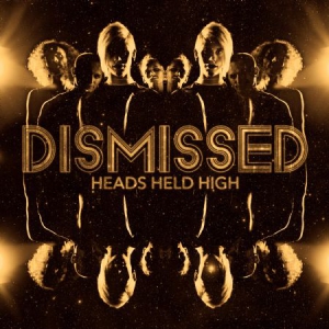 Dismissed - Heads Held High in the group OUR PICKS / Stocksale / CD Sale / CD Metal at Bengans Skivbutik AB (2652442)