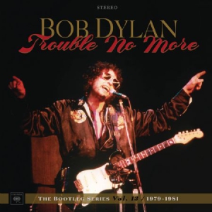 DYLAN BOB - Trouble No More: The Bootleg Series, Vol. 13 / 1979-1981 in the group Minishops / Bob Dylan at Bengans Skivbutik AB (2664012)