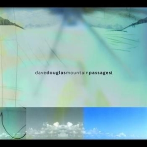 Douglas Dave & Nomad - Mountain Passages in the group CD / Jazz/Blues at Bengans Skivbutik AB (2674248)