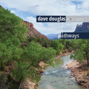 Douglas Dave (Sextet) - Pathways in the group CD / Jazz/Blues at Bengans Skivbutik AB (2674274)