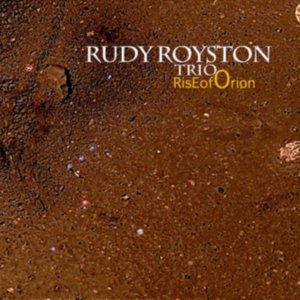 Royston Rudy (Trio) - Rise Of Orion in the group CD / Jazz at Bengans Skivbutik AB (2674291)