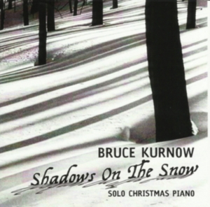Kurnow Bruce - Shadows On The Snow in the group OTHER / Övrigt /  at Bengans Skivbutik AB (2674379)