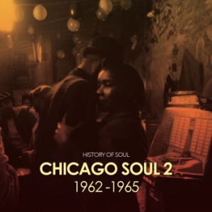 Blandade Artister - Chicago Soul Volume Two (1962-1965) in the group CD / RNB, Disco & Soul at Bengans Skivbutik AB (2674441)