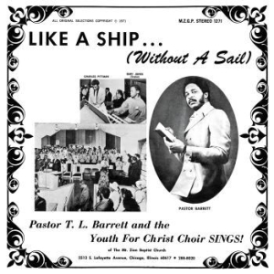 Pastor T.L. Barrett And The Youth F - Like A Ship (Without A Sail) in the group VINYL / RnB-Soul at Bengans Skivbutik AB (2678079)