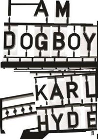 Hyde Karl - I am dogboy - the underworld diaries in the group OTHER / MK Test 1 at Bengans Skivbutik AB (2694127)