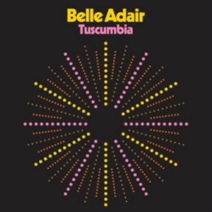 Belle Adair - Tuscumbia in the group VINYL / Pop-Rock at Bengans Skivbutik AB (2714573)