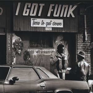 Blandade Artister - I Got Funk - Time To Get Down in the group VINYL / RNB, Disco & Soul at Bengans Skivbutik AB (2714638)