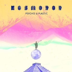 Psycho & Plastic - Kosmopop in the group VINYL / Pop at Bengans Skivbutik AB (2714646)