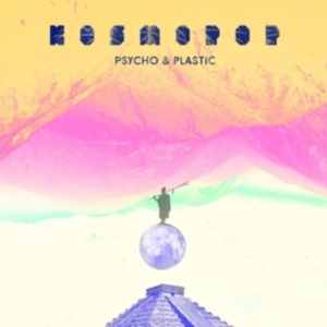 Psycho & Plastic - Kosmopop in the group VINYL / Pop-Rock at Bengans Skivbutik AB (2714646)