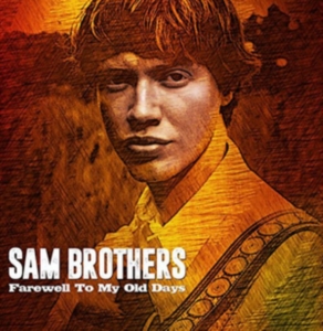 Brothers Sam - Farewell To My Old Days in the group CD / Pop-Rock at Bengans Skivbutik AB (2714680)