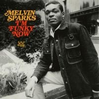 Sparks Melvin - I'm Funky Now in the group CD / Pop-Rock,RnB-Soul at Bengans Skivbutik AB (2721193)