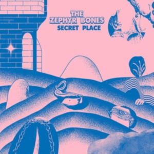 Zephyr Bones - Secret Place in the group CD / Pop-Rock at Bengans Skivbutik AB (2721323)