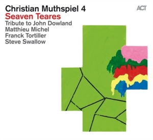 Christian Muthspiel 4 - Seaven Teares - Tribute To Dowland in the group CD / Jazz at Bengans Skivbutik AB (2721353)