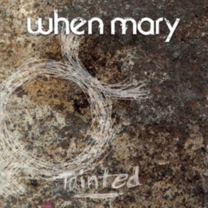 When Mary - Tainted in the group CD / Pop-Rock at Bengans Skivbutik AB (2728674)