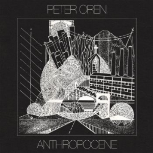 Peter Oren - Anthropocene in the group OUR PICKS / Stocksale / CD Sale / CD POP at Bengans Skivbutik AB (2779091)
