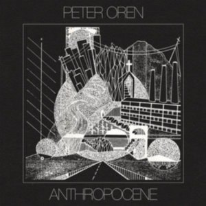 Peter Oren - Anthropocene in the group CD / Pop-Rock at Bengans Skivbutik AB (2779091)