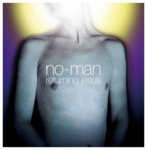 No-Man - Returning Jesus in the group CD / Pop-Rock at Bengans Skivbutik AB (2788311)