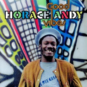 Horace Andy - Good Vibes (Remastered/Expanded) in the group VINYL / Reggae at Bengans Skivbutik AB (2788402)