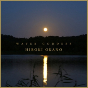Hiroki Okano - Water Goddess in the group CD / Elektroniskt,Pop-Rock,World Music at Bengans Skivbutik AB (2788491)