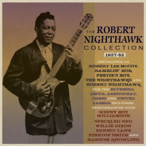 Nighthawk Robert - Collection 1937-52 in the group CD / Jazz/Blues at Bengans Skivbutik AB (2788521)