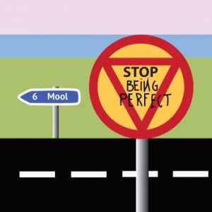 Mool - Stop Being Perfect in the group CD / Pop-Rock,Svensk Musik at Bengans Skivbutik AB (2798991)