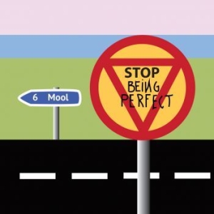 Mool - Stop Being Perfect in the group CD / Pop-Rock,Svensk Musik at Bengans Skivbutik AB (2798991)