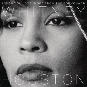 Houston Whitney - I Wish You Love: More From The Bodyguard in the group OTHER / CDV06 at Bengans Skivbutik AB (2799014)