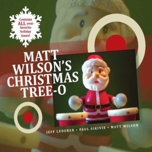 Wilson Matt - Matt Wilson's Christmas Tree-O in the group CD / Jazz at Bengans Skivbutik AB (2813420)