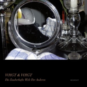 Voigt & Voigt - Die Zauberhafte Welt Der Anderen in the group CD / Dans/Techno at Bengans Skivbutik AB (2822200)