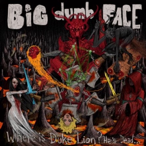 Big Dumb Face - Where Is Duke Lion? He's Dead... in the group CD / Hårdrock/ Heavy metal at Bengans Skivbutik AB (2835529)