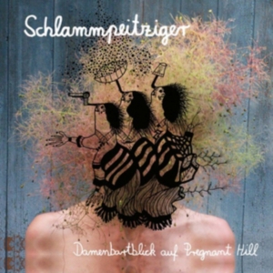 Schlammpeitziger - Samenbart Auf Pregnant Hill in the group VINYL / Rock at Bengans Skivbutik AB (2840200)