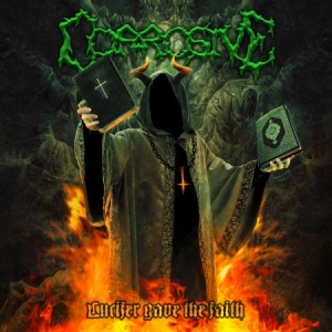 Corrosive - Lucifer Gave The Faith in the group CD / Hårdrock/ Heavy metal at Bengans Skivbutik AB (2840203)