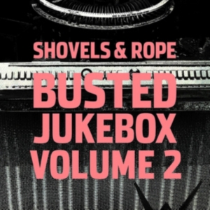 Shovels & Rope - Busted Jukebox Volume 2 in the group VINYL / Country,Pop-Rock at Bengans Skivbutik AB (2851461)
