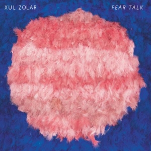 Xul Zolar - Fear Talk in the group CD / Rock at Bengans Skivbutik AB (2851470)