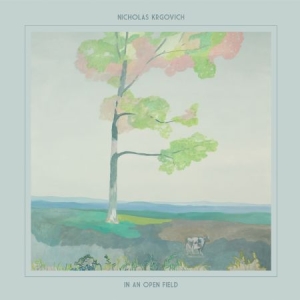 Krgovich Nicholas - In An Open Field in the group CD at Bengans Skivbutik AB (2851536)