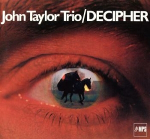 John Taylor Trio - Decipher in the group CD / Jazz/Blues at Bengans Skivbutik AB (2873661)
