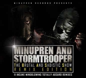 Minupren And Stormtrooper - Brutal And Sadistic Show - Remix Ed in the group CD / Dance-Techno,Pop-Rock at Bengans Skivbutik AB (2881755)