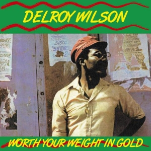 Delroy Wilson - Worth Your Weight In Gold in the group CD / Reggae at Bengans Skivbutik AB (2881846)