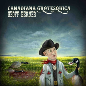 Berner Geoff - Canadiana Grotesquica in the group VINYL / Pop at Bengans Skivbutik AB (2888485)