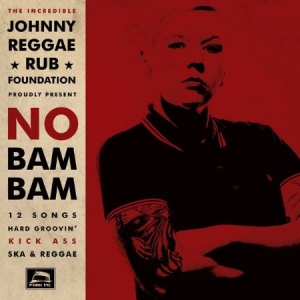Johnny Reggae Rub Foundation - No Bam Bam in the group CD / Pop at Bengans Skivbutik AB (2888502)
