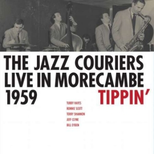 Jazz Couriers - Tippin':Live In Morecambe 1959 in the group VINYL / Jazz at Bengans Skivbutik AB (2893744)