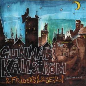 Källström Gunnar - Gunnar Källström Och Fridens Liljer in the group CD / Pop-Rock at Bengans Skivbutik AB (2925290)