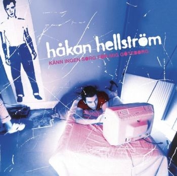 Håkan Hellström - Känn Ingen Sorg För Mig Götebo in the group OTHER /  /  at Bengans Skivbutik AB (2982054)