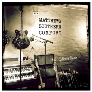 Matthews Southern Comfort - Like A Radio in the group CD / Pop-Rock at Bengans Skivbutik AB (2998336)