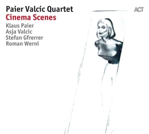 Klaus Paier Asja Valcic Quartet - Cinema Scenes in the group CD / Jazz,Klassiskt at Bengans Skivbutik AB (2998474)