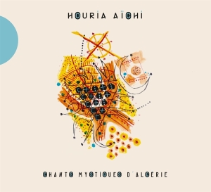 Aichi Houria - Chants Mystiques D'algerie in the group CD / Elektroniskt,Klassiskt,World Music,Övrigt at Bengans Skivbutik AB (2999229)