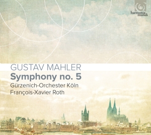 Gurzenich-Orchester Koln / Francois-Xavi - Mahler Symphony No.5 in the group OUR PICKS / Classic labels / Harmonia Mundi at Bengans Skivbutik AB (2999234)