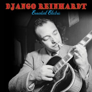 Reinhardt Django - Essential Electric in the group CD / Jazz/Blues at Bengans Skivbutik AB (3000875)